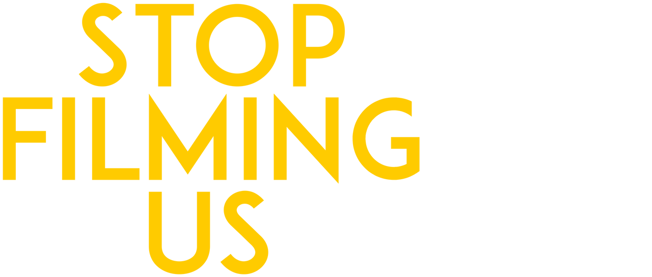 Stop Filming Watch Stop Filming Us | Netflix