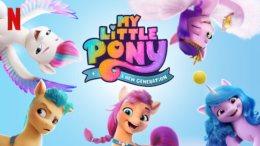 Watch My Little Pony: Make Your Mark | Netflix Official Site